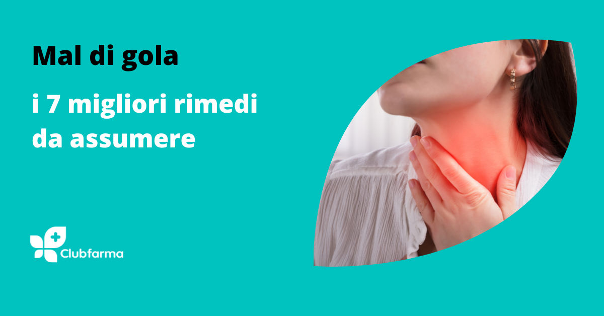 Mal di gola insopportabile: i 7 migliori rimedi da assumere